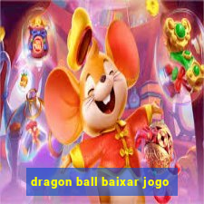 dragon ball baixar jogo